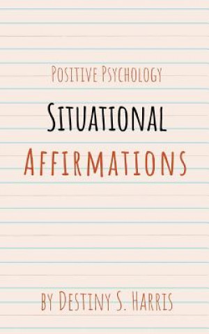 Kniha Situational Affirmations Destiny S. Harris