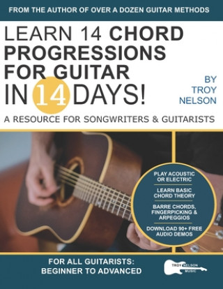 Knjiga Learn 14 Chord Progressions for Guitar in 14 Days Troy Nelson