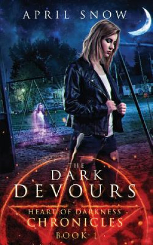 Knjiga The Dark Devours April Snow