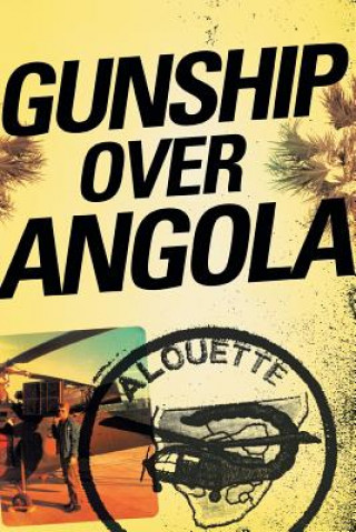 Carte Gunship Over Angola Steve Joubert