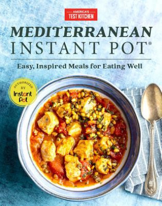Kniha Mediterranean Instant Pot America'S Test Kitchen