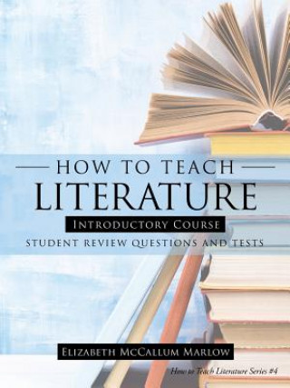 Książka How to Teach Literature Introductory Course Elizabeth McCallum Marlow