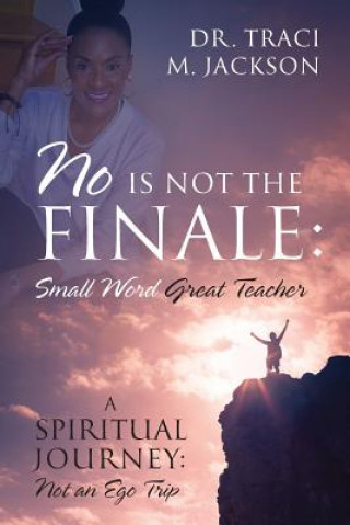 Книга No is Not the Finale Dr Traci M. Jackson