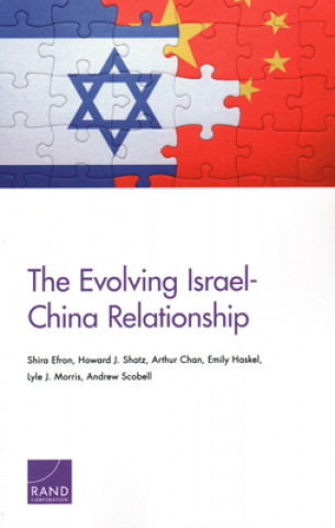 Kniha Evolving Israel-China Relationship Shira Efron