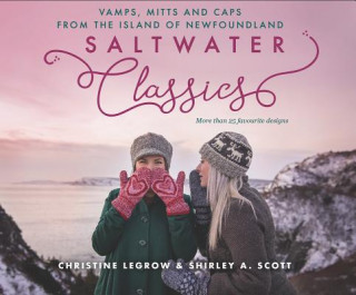 Knjiga Saltwater Classics from the Island of Newfoundland Christine Legrow