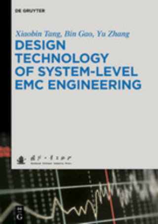 Kniha Design Technology of System-Level EMC Engineering Xiaobin Tang