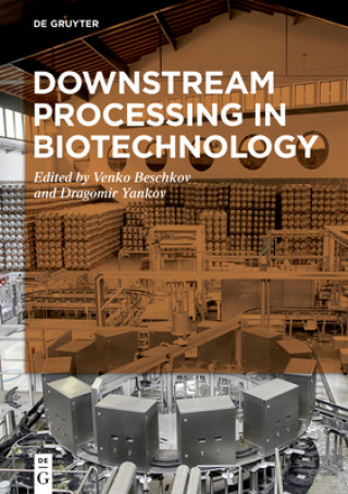 Knjiga Downstream Processing in Biotechnology Venko N. Beschkov