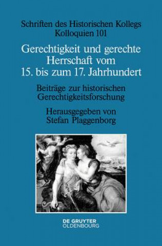 Carte Gerechtigkeit Und Gerechte Herrschaft Vom 15. Bis Zum 17. Jahrhundert Stefan Plaggenborg
