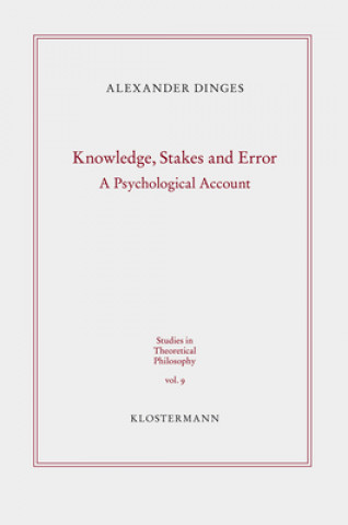 Knjiga Knowledge, Stakes and Error Alexander Dinges