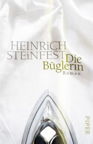 Kniha Die Büglerin Heinrich Steinfest