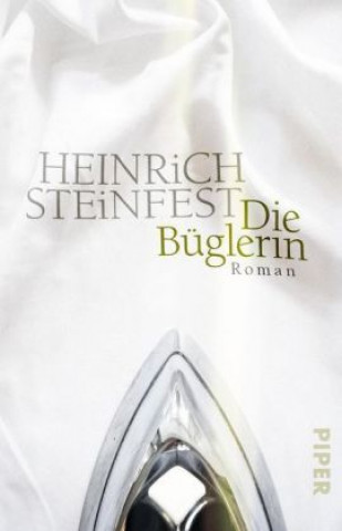 Knjiga Die Büglerin Heinrich Steinfest