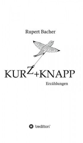 Knjiga KURZ&KNAPP Rupert Bacher