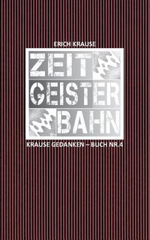 Kniha Zeitgeisterbahn Erich Krause