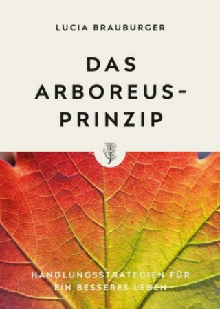 Könyv Das Arboreus-Prinzip Lucia Brauburger