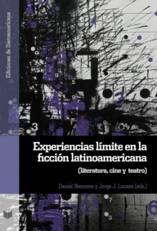 Kniha Experiencias límite en la ficción latinoamericana : literatura, cine y teatro Daniel Nemrava