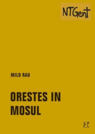 Livre Orestes in Mosul Milo Rau