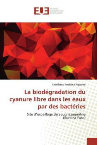 Kniha biodegradation du cyanure libre dans les eaux par des bacteries Chérifatou Ibrahima Agoumo