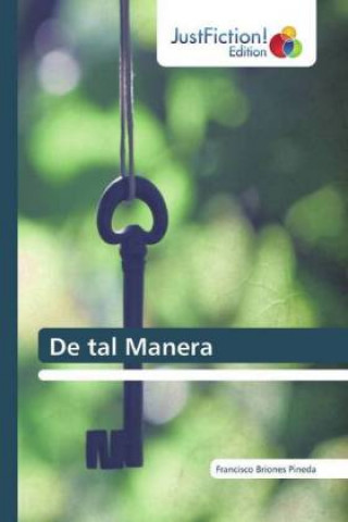 Βιβλίο De tal Manera Francisco Briones Pineda