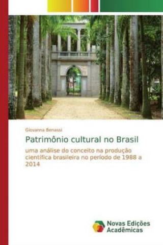 Książka Patrimônio cultural no Brasil Giovanna Benassi