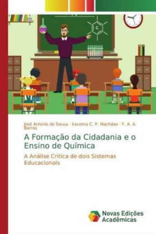 Kniha Formacao da Cidadania e o Ensino de Quimica José Antonio de Sousa