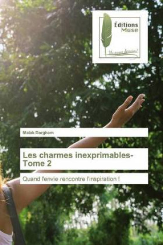 Kniha Les charmes inexprimables- Tome 2 Malak Dargham