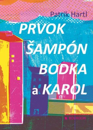 Kniha Prvok, Šampón, Bodka a Karol Patrik Hartl