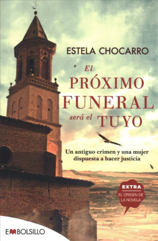 Книга El Proximo Funeral Sera El Tuyo Estela Chocarro