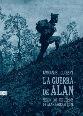 Kniha La Guerra de Alan: Según Los Recuerdos de Alan Ingram Cope / Alan's War: The Memories of G.I. Alan Cope Emmanuel Guibert