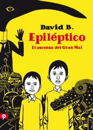 Kniha Epiléptico: El Ascenso del Gran Mal / Epileptic David B