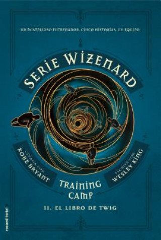 Kniha El Libro de Twig / The Wizenard Series: Season One: Training Camp Twig Kobe Bryant