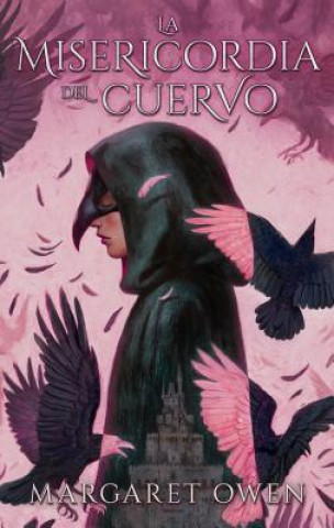 Könyv La Misericordia del Cuervo = The Merciful Crow Margaret Owen