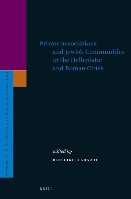 Carte Private Associations and Jewish Communities in the Hellenistic and Roman Cities Dr Eckhardt