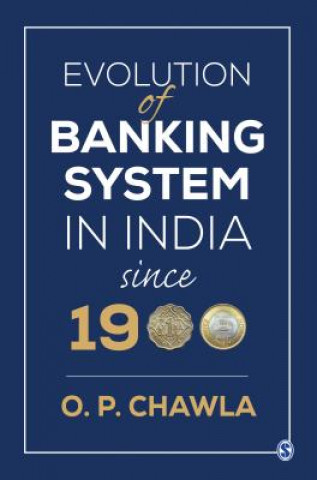 Książka Evolution of Banking System in India since 1900 O. P. Chawla