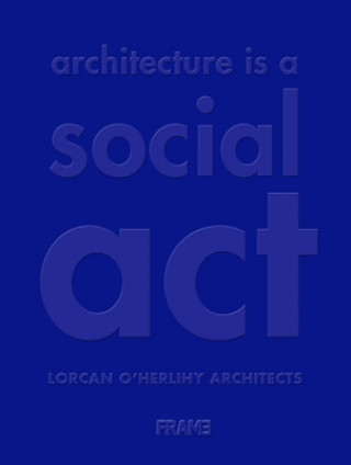 Könyv Architecture is a Social Act 