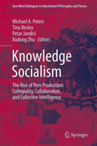 Carte Knowledge Socialism Michael A. Peters