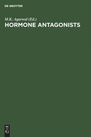 Carte Hormone antagonists M. K. Agarwal
