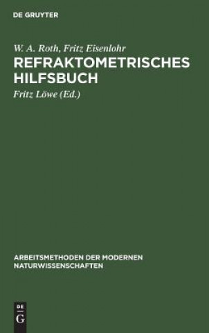 Knjiga Refraktometrisches Hilfsbuch W. A. Roth