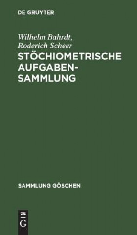Könyv Stoechiometrische Aufgabensammlung Wilhelm Bahrdt