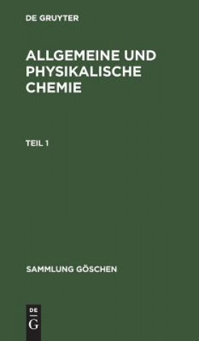 Kniha Sammlung Goeschen Allgemeine und physikalische Chemie Degruyter