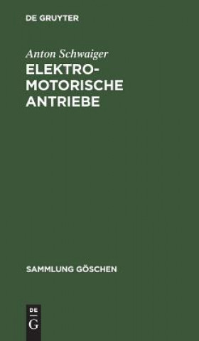 Kniha Elektromotorische Antriebe Anton Schwaiger