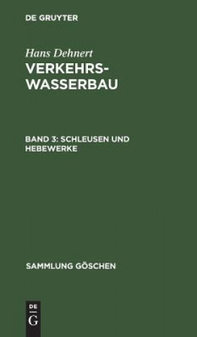Könyv Schleusen und Hebewerke Hans Dehnert
