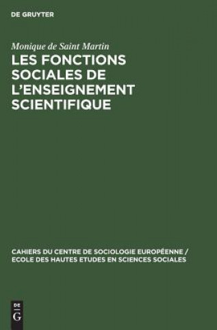 Carte Les fonctions sociales de l'enseignement scientifique Monique de Saint Martin