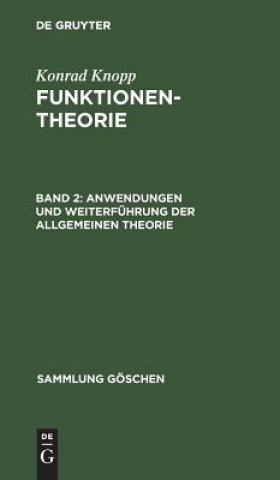 Kniha Anwendungen und Weiterfuhrung der allgemeinen Theorie Konrad Knopp