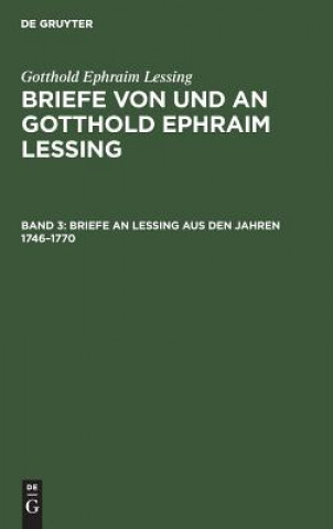 Книга Briefe an Lessing Aus Den Jahren 1746-1770 Gotthold Ephraim Lessing