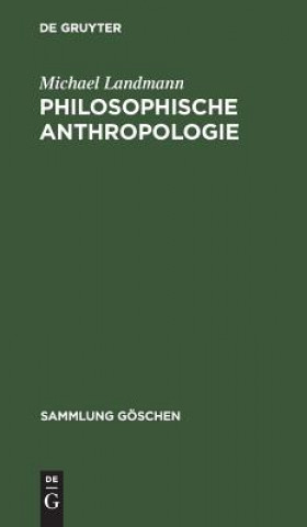 Könyv Philosophische Anthropologie Michael Landmann