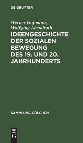 Kniha Ideengeschichte der sozialen Bewegung des 19. und 20. Jahrhunderts Werner Hofmann