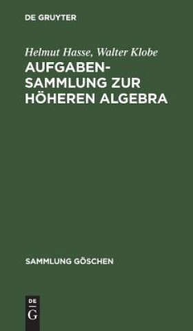Könyv Aufgabensammlung Zur Hoeheren Algebra Helmut Hasse