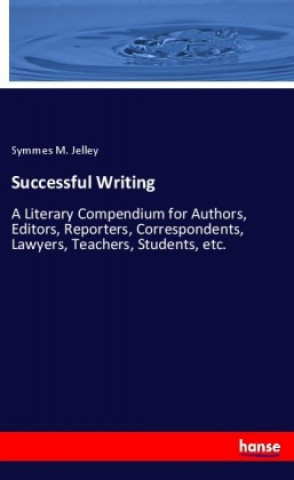 Kniha Successful Writing Symmes M. Jelley