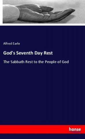 Книга God's Seventh Day Rest Alfred Earle