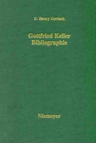 Kniha Gottfried Keller. Bibliographie U. Henry Gerlach